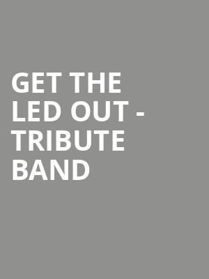Get The Led Out Tribute Band, Brown Theatre, Louisville