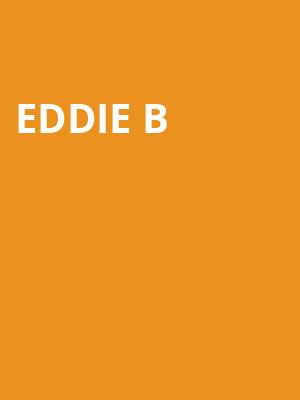 Eddie B, Brown Theatre, Louisville
