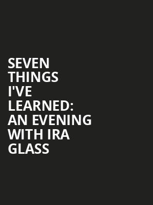Seven Things Ive Learned An Evening with Ira Glass, Brown Theatre, Louisville