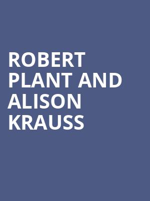 Robert Plant and Alison Krauss, Louisville Palace, Louisville