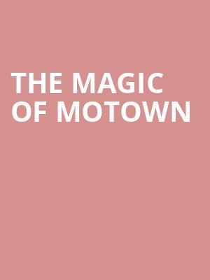The Magic of Motown Poster