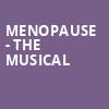 Menopause The Musical, Brown Theatre, Louisville