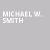 Michael W Smith, Brown Theatre, Louisville