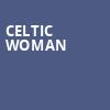 Celtic Woman, Louisville Palace, Louisville