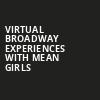 Virtual Broadway Experiences with MEAN GIRLS, Virtual Experiences for Louisville, Louisville