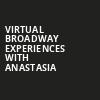 Virtual Broadway Experiences with ANASTASIA, Virtual Experiences for Louisville, Louisville