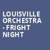 Louisville Orchestra Fright Night, Whitney Hall, Louisville