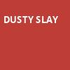 Dusty Slay, Bomhard Theatre, Louisville